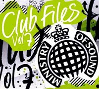 Ministry Of Sound.. Club Files Vol.7